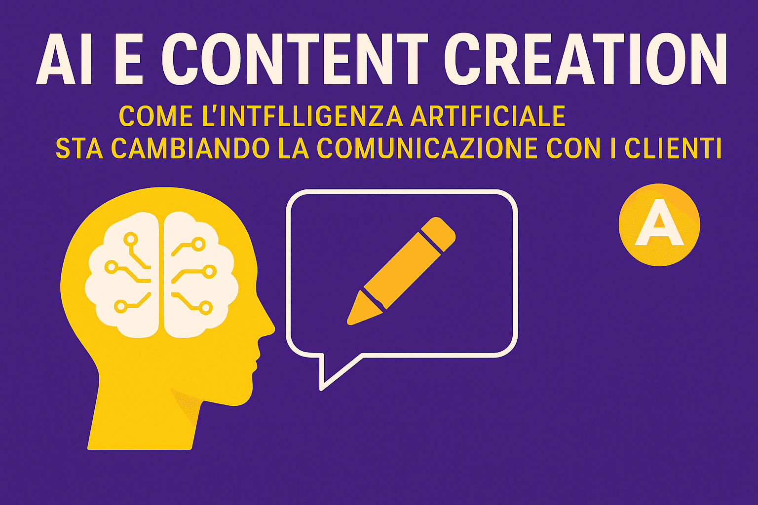 AI e content creation: come l'Intelligenza Artificiale sta cambiando la comunicazione con i clienti