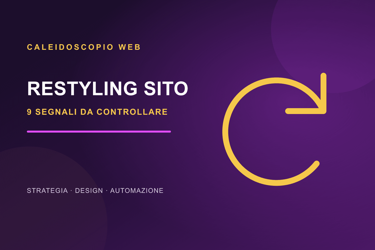 Restyling del sito web: 9 segnali che è il momento di intervenire